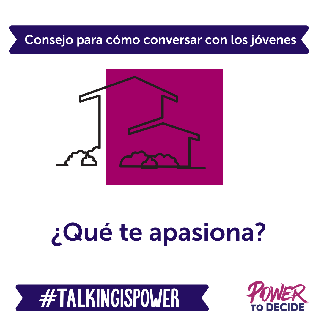 Consejo para cómo conversar con los jóvenes "?que te apasiona?"