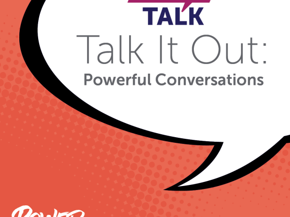 A speak bubble says, "Let's Talk Talk it out: powerful conversations."